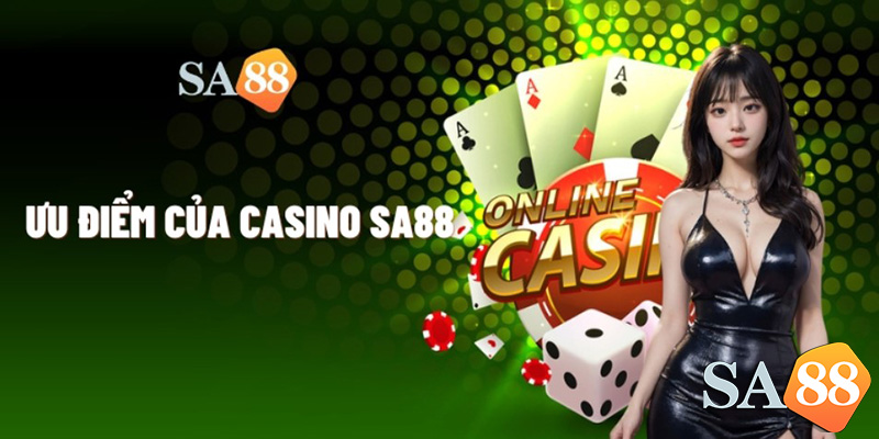 Casino SA88 - Chiến thắng cùng kinh nghiệm của các chuyên gia